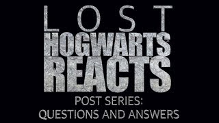 Hogwarts Reacts LOST  quotPost Series QampAquot [upl. by Einatirb]