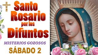 Santo Rosario por los Fieles Difuntos Sábado 2 de Noviembre Misterios Gozosos  Rosario de hoy [upl. by Kazim156]