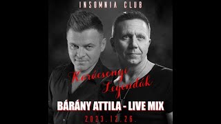 Bárány Attila Live Mix  Insomnia Club Szatmárnémeti 2023 12 26 [upl. by Farlay]