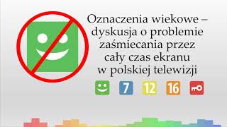 Oznaczenia wiekowe – dyskusja o problemie zaśmiecania przez cały czas ekranu w polskiej telewizji [upl. by Nolyar917]