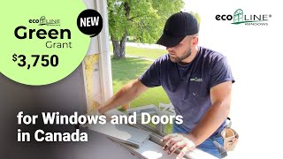 Redeem Your 3750 Ecoline Green Grant for Windows and Doors in Canada  Ecoline Windows [upl. by Eittak322]