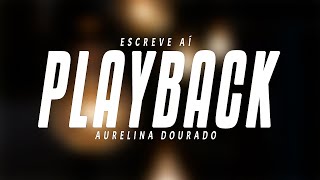 AURELINA DOURADO  ESCREVE AÍ PLAYBACK ÁUDIO ORIGINAL [upl. by Ecirad]