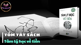 Sách tóm tắt  TÂM LÝ HỌC VỀ TIỀN [upl. by Ihc]