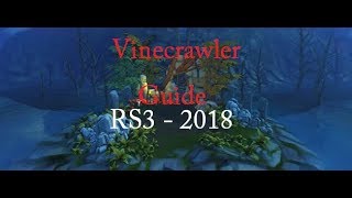 RS3 2018  Vinecrawler Guide [upl. by Jean-Claude]