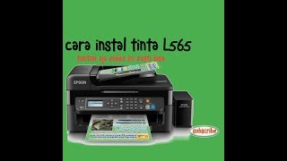 Cara instal tinta printer epson L565 [upl. by Sidra]