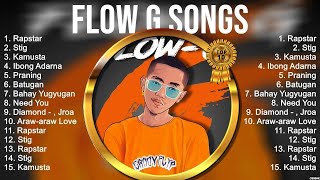 Flow G Top 10  OPM 2024 🎵 Top OPM Songs 2024 [upl. by Enyawad499]