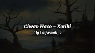 Ciwan Haco  Xeribi  dijwarek [upl. by Mathur]