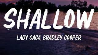 Lady Gaga Bradley Cooper  Shallow Lyrics [upl. by Deroo26]