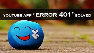 Resolved There was a problem with the network 401 Youtube App error [upl. by Donough]