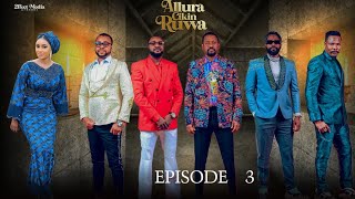 ALLURA CIKIN RUWA SEASON 1 EPISODE 3 YAKUBUMOHAMMED2EFFECT [upl. by Robillard]