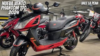 Nueva Vento Phantom 170 2024😱  ¡La Mejor Motoneta que apuedes Comprar🔥  Vale la Pena💯 [upl. by Felisha192]