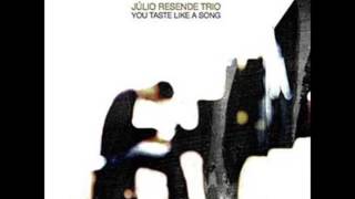 Júlio Resende Trio ‎ You Taste Like A Song ALBUM STREAM [upl. by Wawro385]