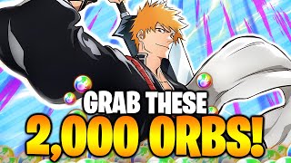 NEW PLAYERS MUST GET THESE BEFORE THEY LEAVE 2000 FREE ORBS Bleach Brave Souls [upl. by Deehsar]