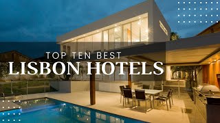 Top 10 best hotels in Lisbon 2024 [upl. by Foscalina]