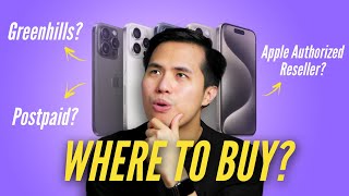 iPhone 15 Philippines Buyer’s Guide  Greenhills vs Authorized Resellers vs Postpaid and More [upl. by Sldney]