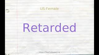 How to pronounce retarded [upl. by Ynolem]