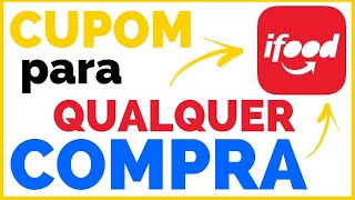 Cupom iFood QUALQUER COMPRA  Cupom iFood Setembro e Outubro de 2021 [upl. by Landre]