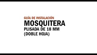 INSTALACIÓN DE MOSQUITERA PLISADA DE 18 mm 2 hojas [upl. by Garlen]