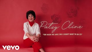 Patsy Cline  You Made Me Love You I Didnt Want To Do It Audio ft The Jordanaires [upl. by Firmin]