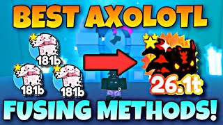 BEST AXOLOTL FUSING METHODS  Pet Simulator X [upl. by Mulligan]