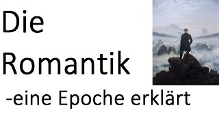 Die Romantik  Eine Epoche erklärt I [upl. by Concoff]