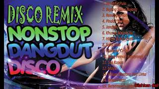 Disco Remix Nonstop Dangdut Nostalgia Lawas  Dangdut Disco Kenangan Indonesia [upl. by Merlina]