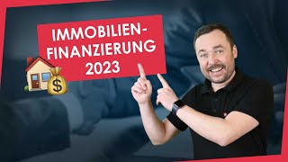 Eigenkapital Tilgung Laufzeit So solltest du 2023 eine Immobilien finanzieren [upl. by Harding]