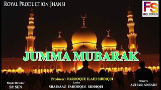 JUMMA MUBARAK  SHAINAAZ FAROOQUE SIDDIQUI  SP SEN AZHAR ANSARI SAIFBOI FAROOQUE ILAHI SIDDIQUI [upl. by Loggia]