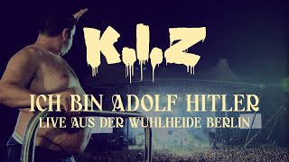 KIZ  Ich bin Adolf Hitler  Live aus der Wuhlheide Berlin [upl. by Arney]