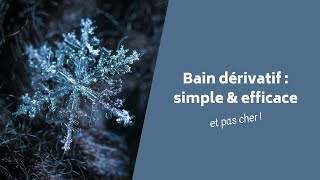 Bain dérivatif  simple amp efficace [upl. by Meuse]