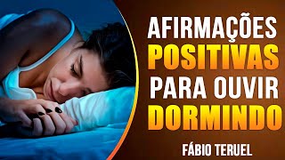 AFIRMAÇÕES POSITIVAS PARA OUVIR DORMINDO [upl. by Ednyl]