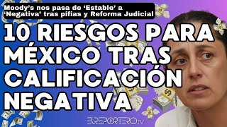 Diez riesgos para México tras caer su calificación de estable a negativa por Reforma Judicial [upl. by Yemerej]