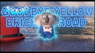 Sing 2  Goodbye Yellow Brick Road Lyrics  Sing 2 [upl. by Ynahpets]