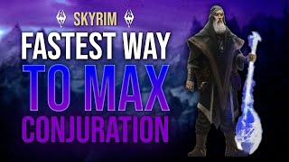 FASTEST WAY TO MAX CONJURATION AT LEVEL 1 IN SKYRIM  2023 GUIDE [upl. by Aubyn]