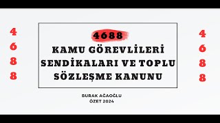 4688 SAYILI KAMU GÃ–REVLÄ°LERÄ° SENDÄ°KALARI VE TOPLU SÃ–ZLEÅžME KANUNU Ã–ZET 2024 [upl. by Rehteh]