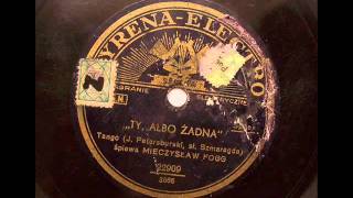 Mieczyslaw Fogg  Ty albo zadna 1932avi [upl. by Eidnas]