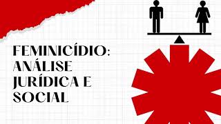 Feminicídio Análise Jurídica e Social [upl. by Eixid951]