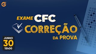 EXAME CFC 20241 CORREÇÃO AO VIVO  GABARITO EXTRAOFICIAL [upl. by Nerok]