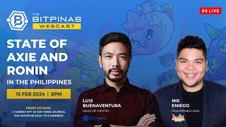 State of Axie Infinity and Ronin in the Philippines 2024  BitPinas Webcast 39 [upl. by Mayda175]