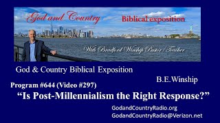 297  Is Post Millennialism the Right Response [upl. by Indyc]