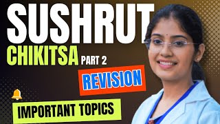 Part 2 Sushrut Chikitsa Important Topics AIAPGET 2024  Revision For AIAPGET Exam  Target AIAPGET [upl. by Dickey]