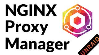 Installing and Configuring NGINX Proxy Manager on Unraid [upl. by Flodnar]