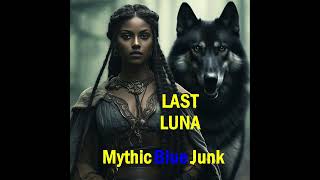 Mythic Blue Junk  Last Luna [upl. by Yeldarb794]