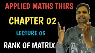 Rank Of A MatrixNullity Of A MatrixUp Polytechnic Third Semester Applied Maths 3 [upl. by Longley]