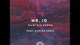 Mr ID  Salat Ala Nabina feat Kawtar Sadik Sifa Remix [upl. by Gaughan]