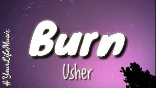 Burn  Usher Lyrics [upl. by Craddock480]