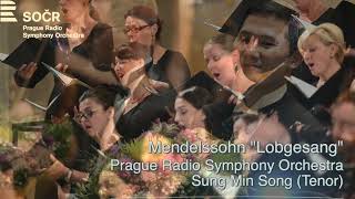 Mendelssohn „Lobgesang“ Prague Radio Symphony Orchestra Tenor Sung min Song [upl. by Treblig]