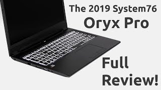 The 2019 System76 Oryx Pro Full Review [upl. by Eeliab220]