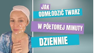 Jak odmłodzić twarz w półtorej minuty dziennie [upl. by Nicki]