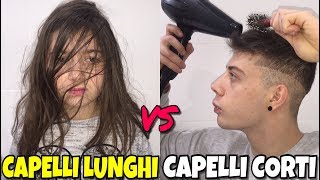 CAPELLI LUNGHI VS CAPELLI CORTI [upl. by Aicylla692]